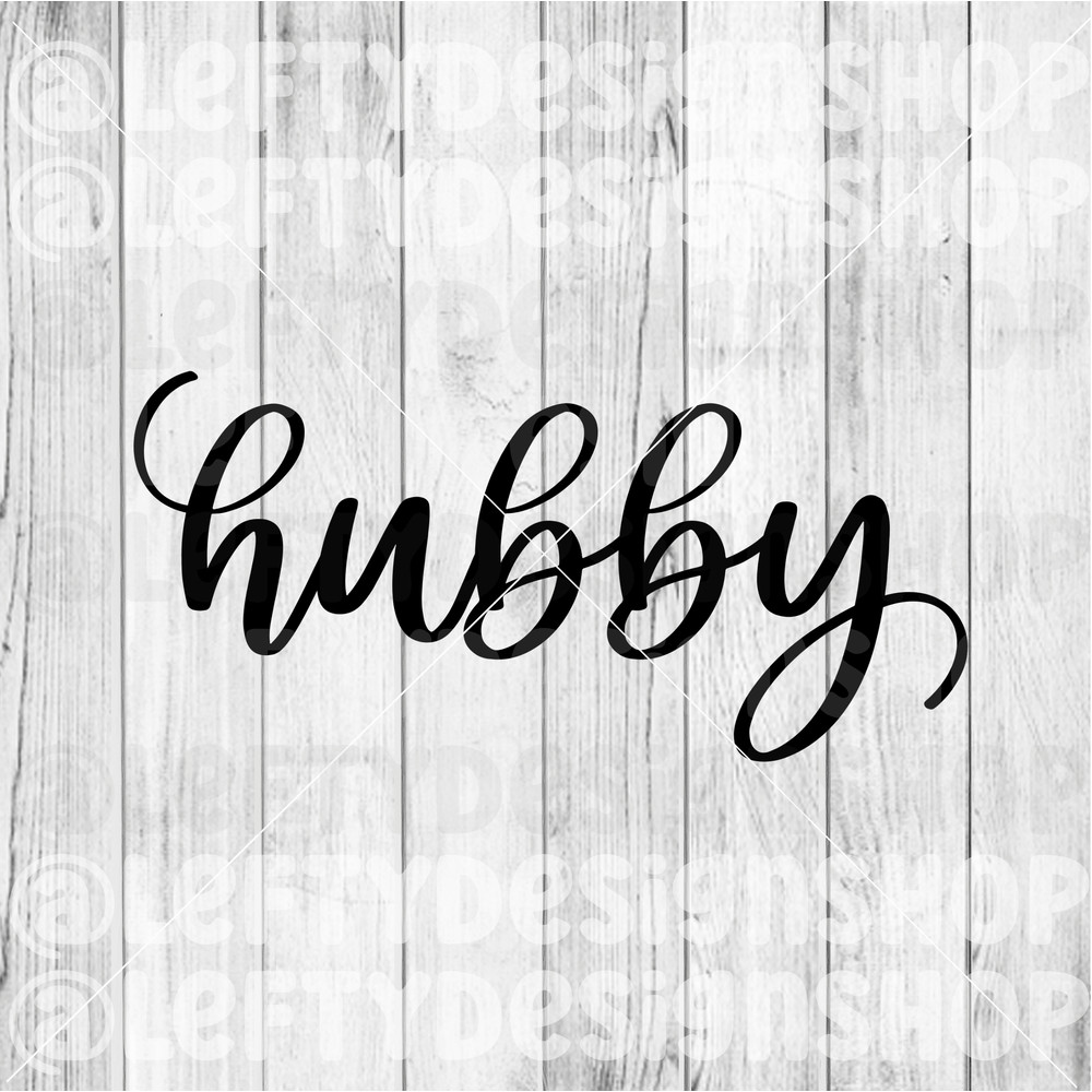 Hubby SVG PNG Digital Download 0