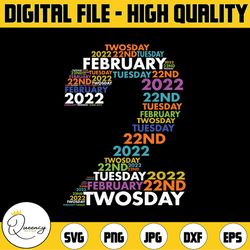twosday february 22nd 2022 svg, happy twosday svg, funny 2_22_22, tuesday 2-22-22, february svg, numerology, happy twos
