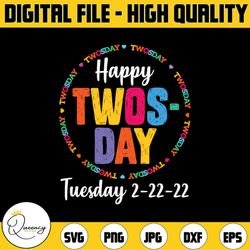 happy twos day twosday shirt svg, happy twosday 2-22-22 svg, gift for teacher svg, teacher shirt svg, teacher life svg,