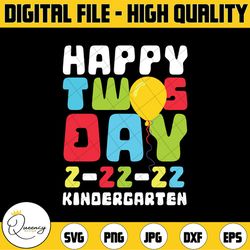 happy twosday kindergarten 2-22-22 22nd february 2022 school 100 days of school 2022 svg, teacher quote svg, school quot