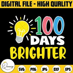100 days brighter light bulb 100th day school smarter digital download | print file, cut file, cricut silhouette | kids
