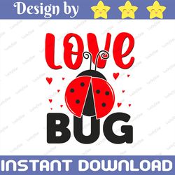 Cute Ladybug Love Bug Quote Saying SVG PNG Dxf Eps Cut Files Instant Download Insect Black and Red Valentines Day Cricut