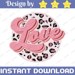 retro leopard love png, valentines sublimations design download, groovy valentines png, retro love shirt design, vintage