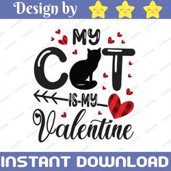 My Cat Is My Valentine Png Retro Valentine Sublimation Half Buffalo Funny Valentine's Day Anti Valentine Animal Cat Love