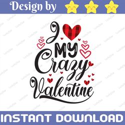 I Love My Crazy Valentine PNG, Buffalo My Valentine PNG, I My Crazy Valentine Buffalo, Buffalo Plaid PNG,
