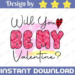 will you be my valentine png buffalo letters digital download, be my valentine png, valentine's day