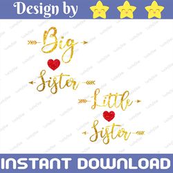Big Sister SVG, Little Sister SVG, SVG File, Sister svg, Big Sister, Little Sister, Valentine's design ,Valentine's Day