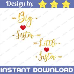 big sister svg, little sister svg, svg file, sister svg, big sister, little sister, valentine's design ,valentine's day