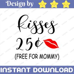kisses 25 | valentine svg | digital download | kisses svg | valentine's day | 25 cents | heart svg | holiday | svg | eps