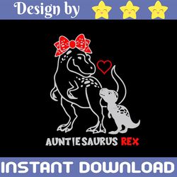 Auntiesaurus Rex SVG, T-Rex , Aunt Svg, Aunt svg  Aunty Svg, Aunty svg  Dinosaur Svg Dinosaur svg  Valentine's design Va