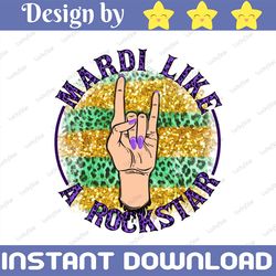 Mardi Like a Rockstar Leopard Print Mardi Gras Design| PNG | sublimation | tshirt design | instant download | printable