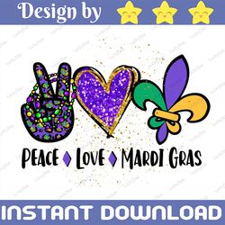 Peace Love Mardi Gras, Sublimation, Instant Download, PNG