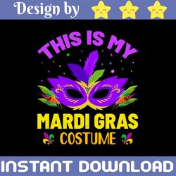 This Is My Mardi Gras Costume PNG, Mardi Gras Costume PNG, Sublimation. Mardi Gras Mask PNG, Digital Download,