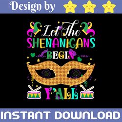Let The Shenanigans Begin Y'all PNG, Mardi Gras PNG, Funny Design Fat Tuesday, Mardi Gras Carnival Party Mardi Gras, Jes