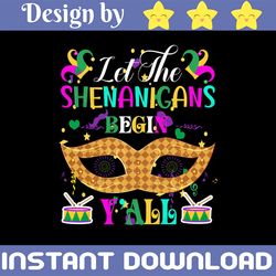 let the shenanigans begin y'all png, mardi gras png, funny design fat tuesday, mardi gras carnival party mardi gras, jes