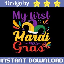 My First Mardi Gras PNG, My first Mardi Gras, Mardi Gras Design Png, My First Mardi Gras shirt, Mardi Gras Print, Silhou