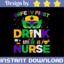 Mardi Gras Nurse PNG| Nursing| Safety First Drink with a Nurse Sublimations
