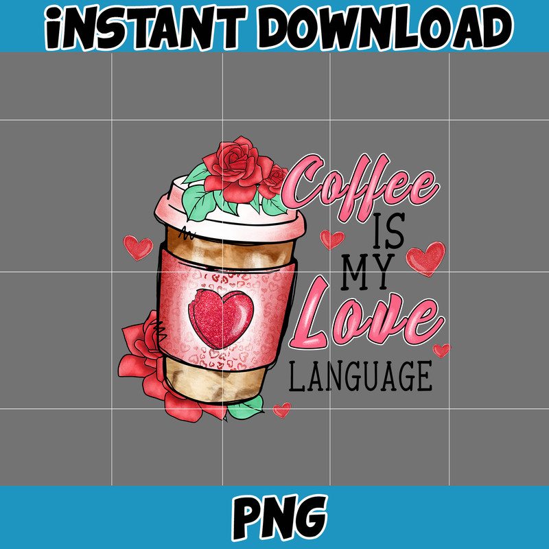 Valentine Coffee Png, Valentine Coffee Png, Valentine Drinks Png, Latte Drink Png, XOXO Png, Coffee Lover, Valentine Sublimation (14).jpg
