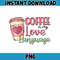 Valentine Coffee Png, Valentine Coffee Png, Valentine Drinks Png, Latte Drink Png, XOXO Png, Coffee Lover (1).jpg