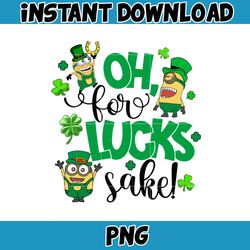 Oh For Lucky Sake Png, Cartoon St. Patrick's Day Png, St Patricks Day Shirt, Cartoon Movies PNG, Sublimation Designs