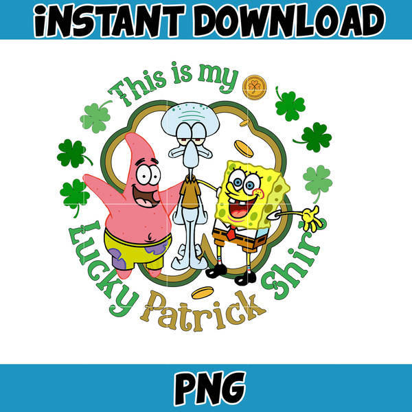 Lucky Patrick Shirt Png, Happy Patrick Patty Day Png, St Patrick's Day Png, Cartoon Characters, Saint Patrick's Day Png.jpg
