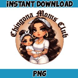 Chingona Moms Club Png, Chibi Style Latina Mother's Day Png, Gift For Mom Png, Happy Mother Day Png, Girls Mom Png