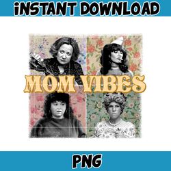 Retro Floral Sitcom Mom Vibes PNG, Sitcom 90's Moms Png, Funny Mom Png, Mom Life Png, Mother's Day Gift, Cool Mom Gifts