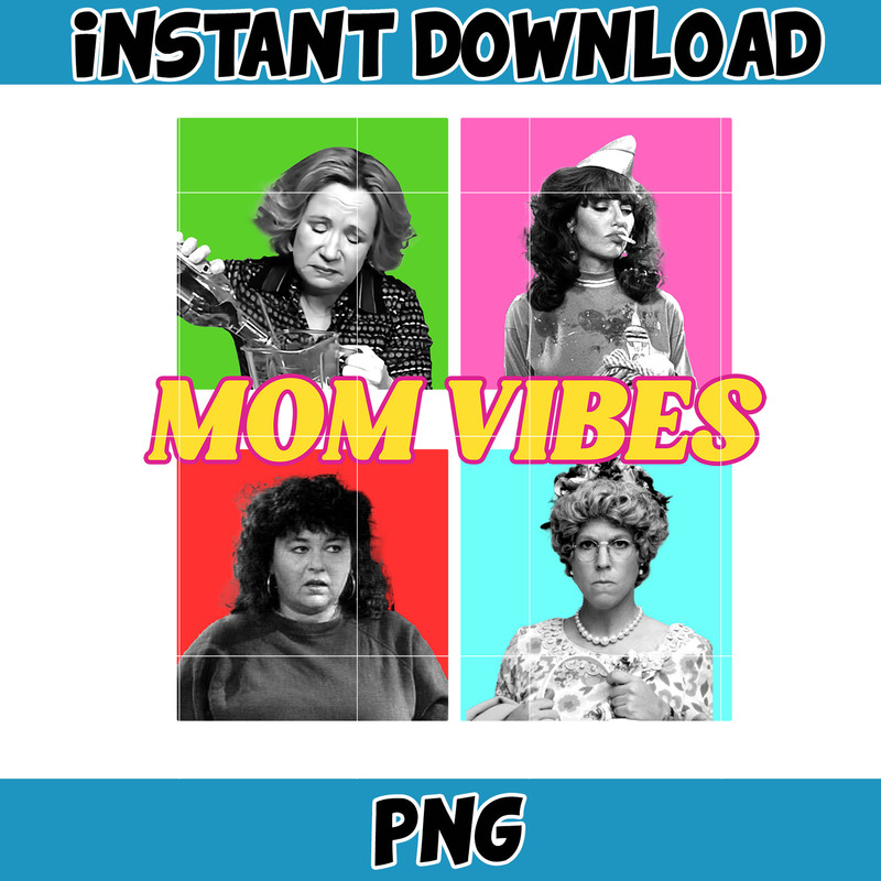Retro Sitcom Mom Vibes PNG, Sitcom 90's Moms Png, Funny Mom Png, Mom Life Png, Mother's Day Gift, Cool Mom Gifts, Instant Download.jpg