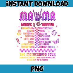 Mama Makes It All Happen Png, The Motherhood Tour Png, Motherhood Png, Some Days I Rock It Png, Funny Mama Skeleton Png