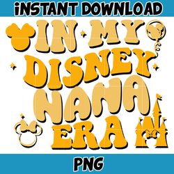 In My Disney Nana Era Png, Mouse Mom Png, Magical Kingdom Png, Gift For Mom Wrap, File Digital Download