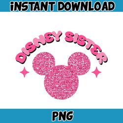 Disney Sister Png, Mouse Mom Png, Magical Kingdom Png, Gift For Mom Wrap, File Digital Download