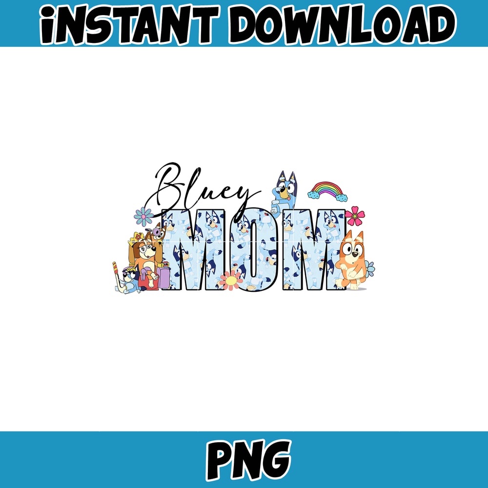 Bluey Family Mom Png, Bluey Family Matching Png, Bluey Png, Bluey Friends Png, Bluey Birthday Png.jpg
