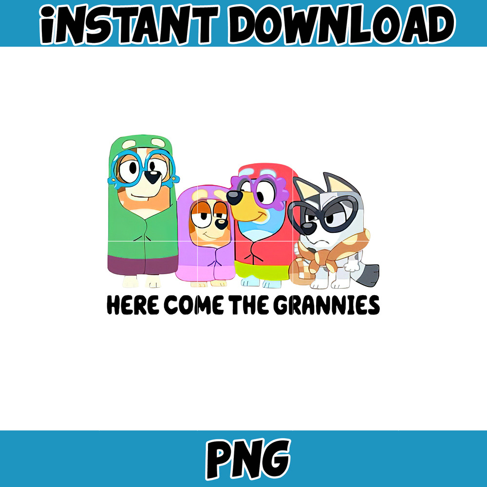 Bluey Here Come The Grannies Png, Bluey Family Matching Png, Bluey Png, Bluey Friends Png, Bluey Birthday Png.jpg