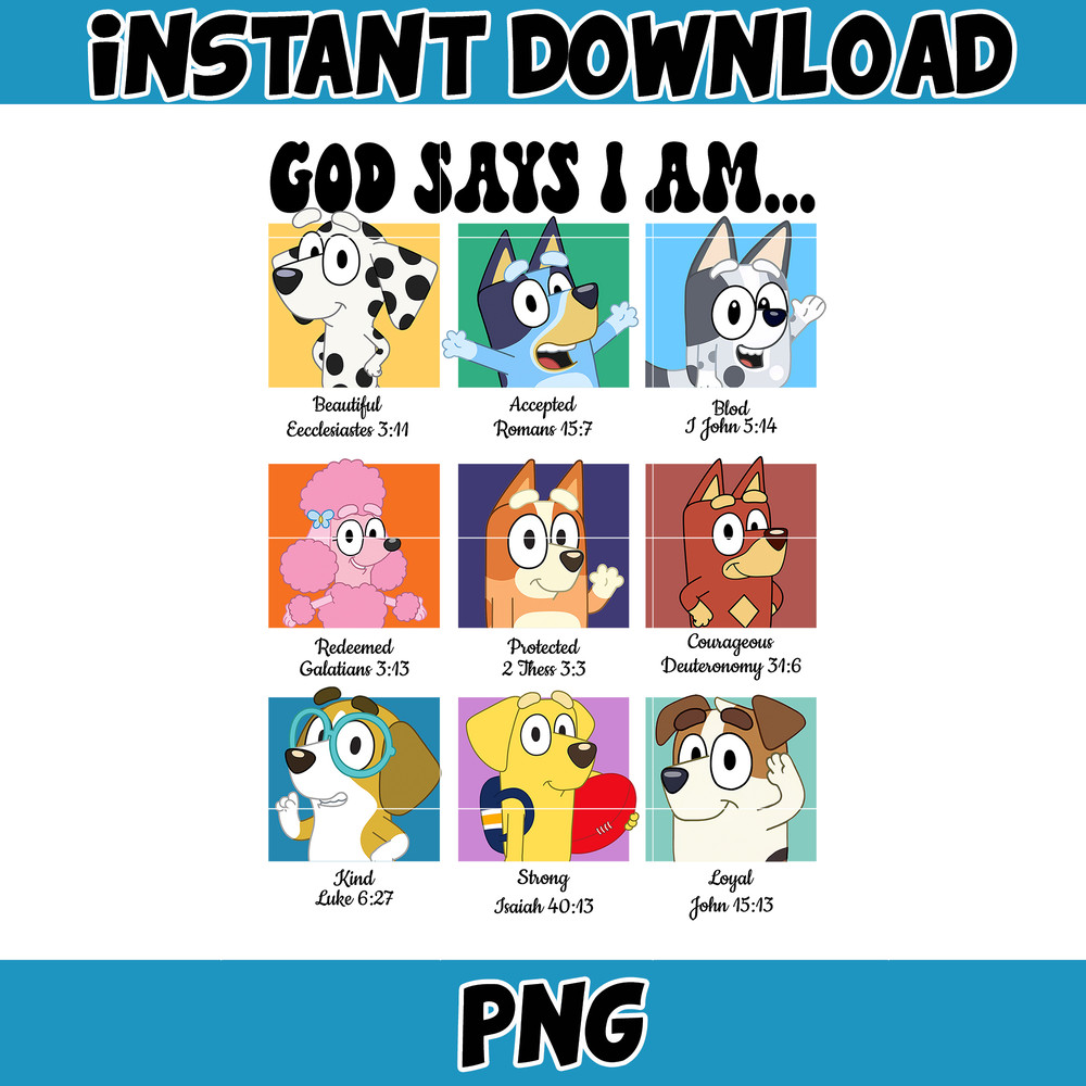 Cartoon Bluey God Says I Am Png, Bluey Family Matching Png, Bluey Png, Bluey Friends Png, Bluey Birthday Png.jpg