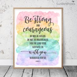 Be Strong And Courageous, Joshua 1:9, Bible Verse Printable Wall Art, Scripture Prints, Christian Gifts, Rainbow Nursery
