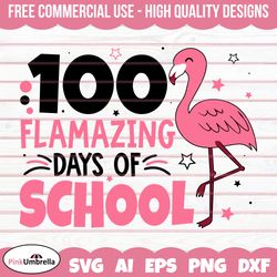 100 Days of School SVG, 100th Day of School svg, 100 Flamazing Days of School svg, 100 Flamazing Days svg, School svg