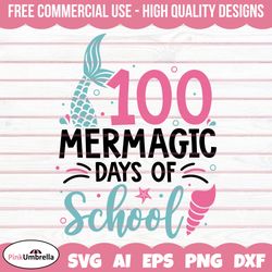 00 Days of School SVG, 100th Day of School svg, 100 Mermagic days of svg, Mermaid svg, Teacher svg, School svg