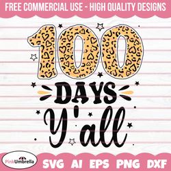 100 Days of School SVG, 100th Day of School svg, 100 Days Y'all Leopard Svg, 100 Days Y'all Svg, Teacher svg, School svg