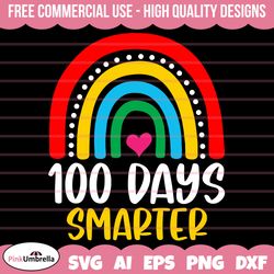 100 days of school svg, 100th day of school svg, 100 days smarter rainbow svg, 100 days smarter svg, teacher svg, school