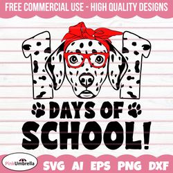 101 Days of School SVG, 101 Days of School Dalmatian SVG, I Survived 100 Days Svg, 100 Days of School SVG