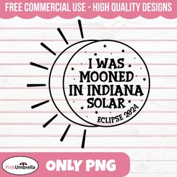 I Was Mooned In Indiana Solar Eclipse Png, Total Solar Eclipse 2024 Png, April 8 2024 Png, Path of Totality Png