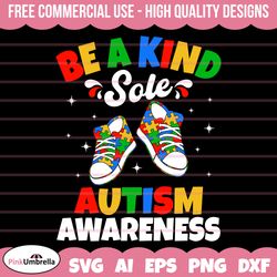 Be a kind sole Autism Awareness Svg png, Autism Awareness Svg, Autism Svg, Autism shirt design, Autism Acceptance Svg