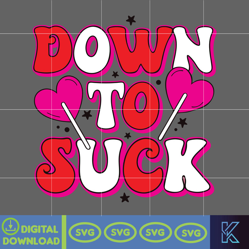 Down To Suck Png, Retro Valentine Svg, Valentine's Day Sublimation Design, Funny Valentine Svg, Retro Valentine Svg, Raunchy Valentines Svg.jpg