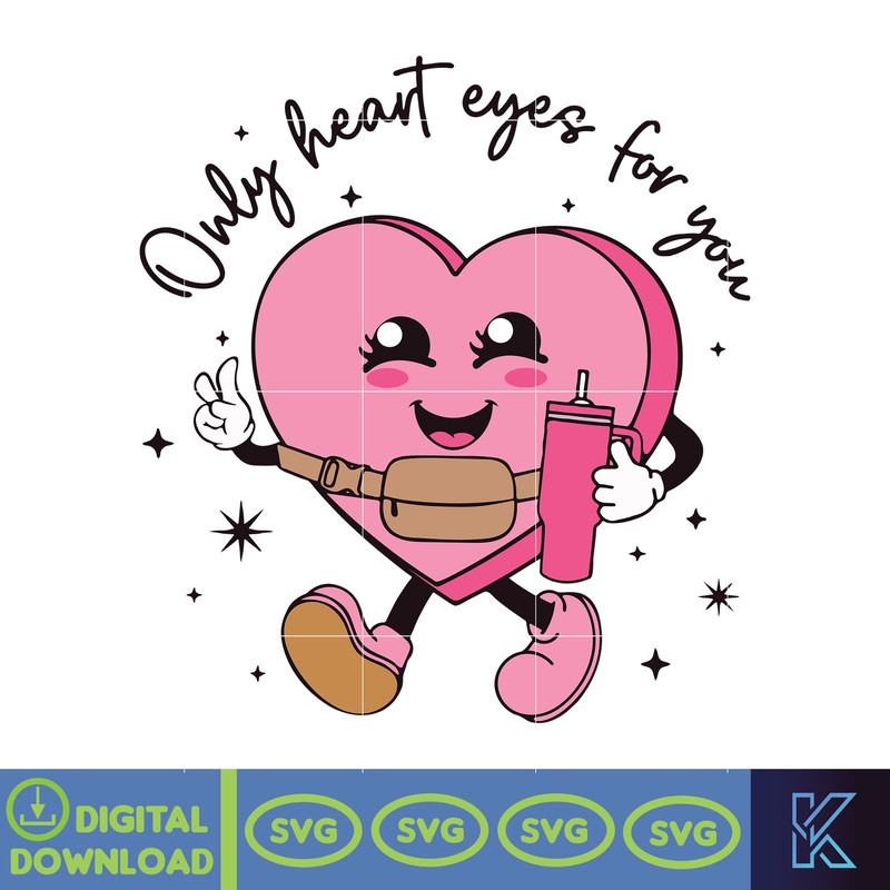 Only Heart Eyes For You Valentines Svg, Candy Heart Belt Bag Inspired Svg, Valentine Sublimation Design Download, Holiday Love Svg.jpg
