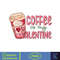 Valentine Coffee Png, Valentine Coffee Png, Valentine Drinks Png, Latte Drink Png, XOXO Png, Coffee Lover, Valentine Sublimation (9).jpg