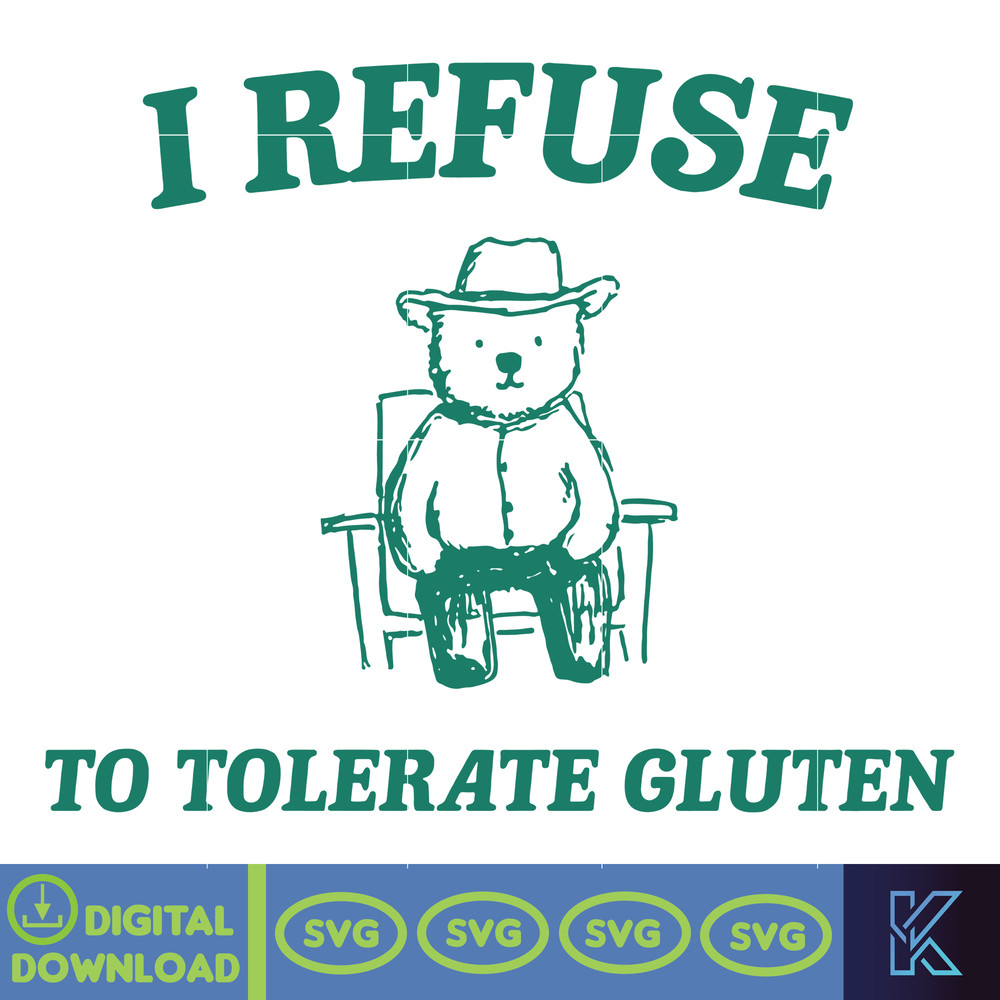I Refuse To Tolerate Gluten Svg, Instant Download.jpg