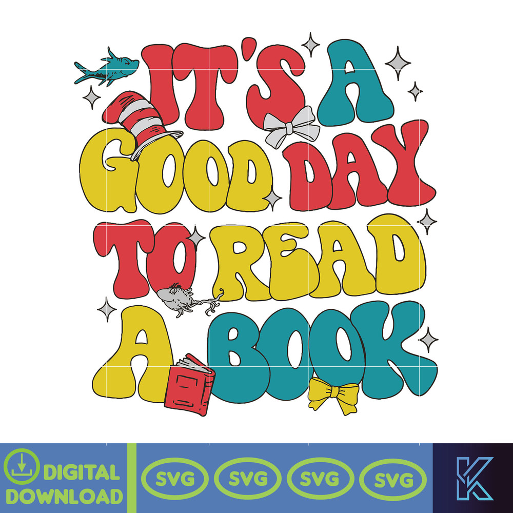 It's A Good Day To Read A Book Svg, National Read Across America, Reading Day Svg, Cat In the Hat Gift Teacher Svg.jpg