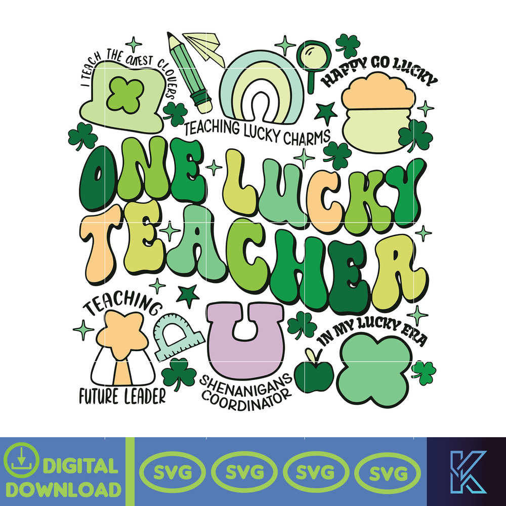 One Lucky Teacher Svg, Teacher Lucky Charm Patricks Day Svg Sublimation, St Patrick's Day Svg, Shamrock Teacher Svg, St Patty's Day Svg.jpg