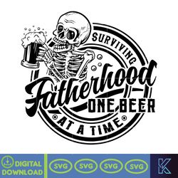 Fatherhood Svg, Surviving Fatherhood One Beer At A Time Svg, Father Svg, Fathers Day Svg, Funny Father Skeleton Svg