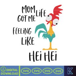 mom life got me feeling like hei hei svg, new mom svg, funny mom sublimation design, mothers day svg, instant download